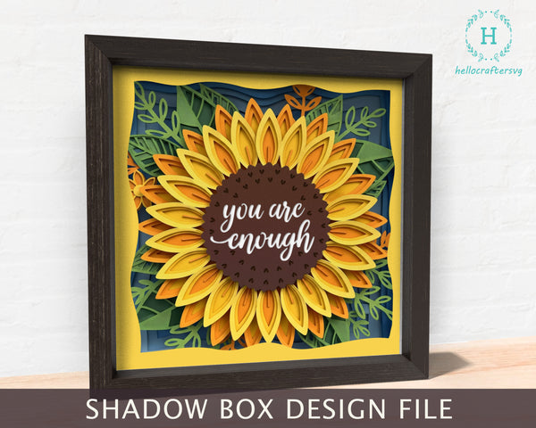 3d you are enough Sunflower Svg, Sunflower Shadow Box Svg
