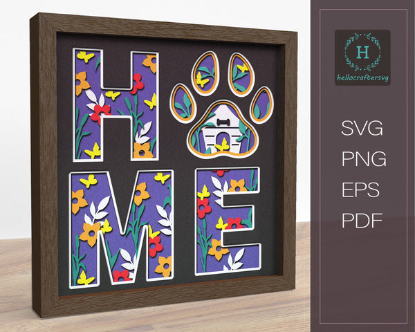 3d DOG PAW HOME Svg, Paw Home Shadow Box Svg - Cricut Files, Cardstock Svg, Silhouette Files - HelloCrafterSvg-22